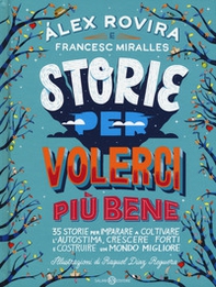 Storie per volerci più bene. 35 storie per imparare a coltivare l'autostima, crescere forti e costruire un mondo migliore - Librerie.coop Storie per volerci più bene. 35 storie per imparare a coltivare l'autostima, crescere forti e costruire un mondo migliore - Librerie.coop