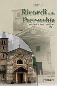 Ricordi della parrocchia Santa Lucia in Monterosso Grana - Librerie.coop