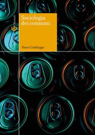 Sociologia dei consumi - Librerie.coop