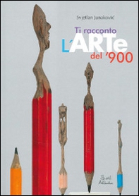Ti racconto l'arte del '900 - Librerie.coop
