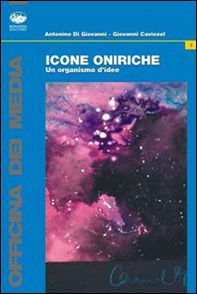 Icone oniriche. Un organismo d'idee - Librerie.coop