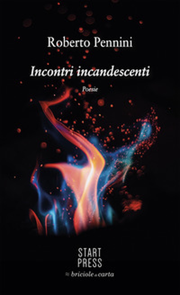 Incontri incandescenti - Librerie.coop Incontri incandescenti - Librerie.coop