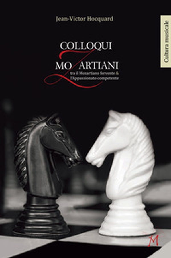 Colloqui mozartiani. Tra il mozartiano fervente & l'appassionato competente - Librerie.coop Colloqui mozartiani. Tra il mozartiano fervente & l'appassionato competente - Librerie.coop