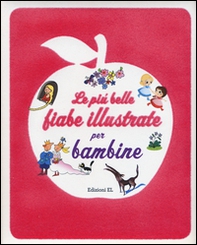 Le più belle fiabe illustrate per bambine - Librerie.coop Le più belle fiabe illustrate per bambine - Librerie.coop