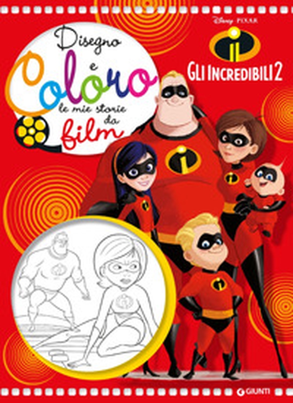 Gli Incredibili 2. Disegno e coloro le mie storie da film - Librerie.coop Gli Incredibili 2. Disegno e coloro le mie storie da film - Librerie.coop
