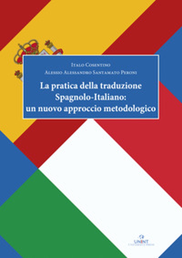 La pratica della traduzione spagnolo-italiano: un nuovo approccio metodologico - Librerie.coop La pratica della traduzione spagnolo-italiano: un nuovo approccio metodologico - Librerie.coop