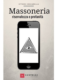 Massoneria, riservatezza e profanità - Librerie.coop