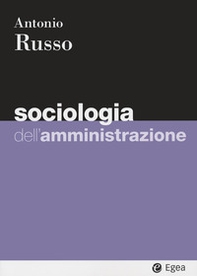 Sociologia dell'amministrazione - Librerie.coop Sociologia dell'amministrazione - Librerie.coop