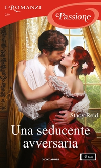 Una seducente avversaria (I Romanzi Passione) - Librerie.coop