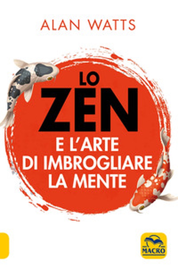 Lo zen e l'arte di imbrogliare la mente - Librerie.coop Lo zen e l'arte di imbrogliare la mente - Librerie.coop
