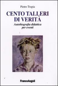 Cento talleri di verità. Autobiografia didattica per eventi - Librerie.coop