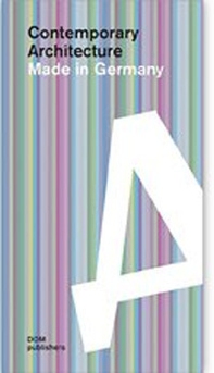 Contemporary architecture. Made in Germany - Librerie.coop