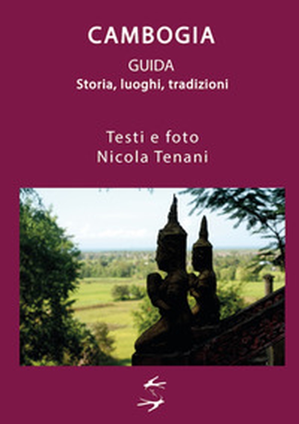 Guida alla Cambogia. Storia, luoghi, tradizioni - Librerie.coop Guida alla Cambogia. Storia, luoghi, tradizioni - Librerie.coop
