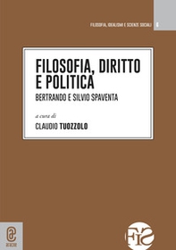 Filosofia, diritto e politica. Bertrando e Silvio Spaventa - Librerie.coop
