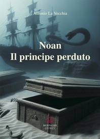 Il principe perduto. Noan Rione - Librerie.coop