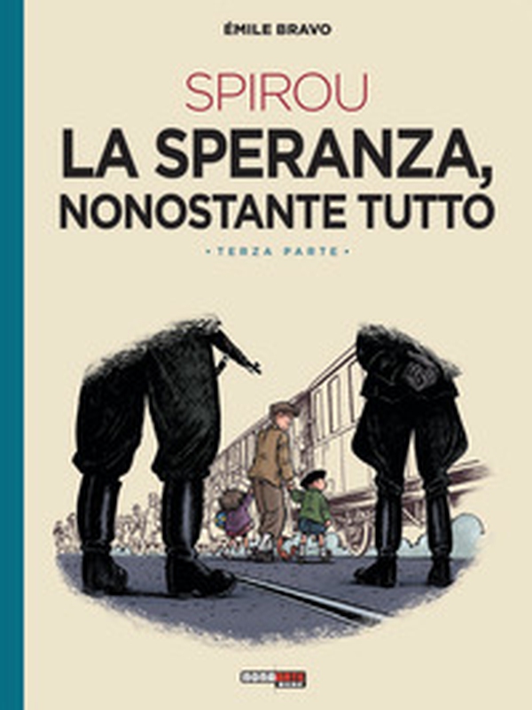 La speranza, nonostante tutto. Spirou - Vol. 3 - Librerie.coop La speranza, nonostante tutto. Spirou - Vol. 3 - Librerie.coop