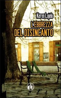 L'ebbrezza del disincanto - Librerie.coop
