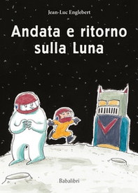 Andata e ritorno sulla luna - Librerie.coop