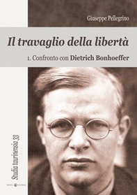Il travaglio della libertà - Vol. 1 - Librerie.coop
