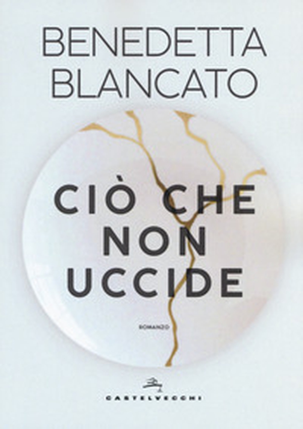 Ciò che non uccide - Librerie.coop Ciò che non uccide - Librerie.coop