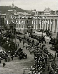 La storia racconta il Natale di Roma. Catalogo della mostra - Librerie.coop La storia racconta il Natale di Roma. Catalogo della mostra - Librerie.coop