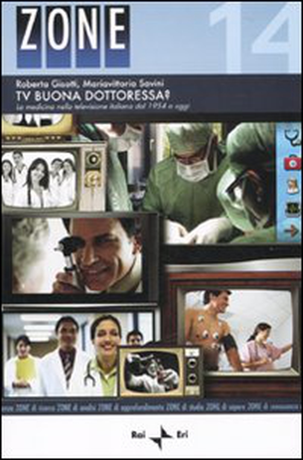 Tv buona dottoressa? La medicina nella televisione italiana dal 1954 a oggi - Librerie.coop Tv buona dottoressa? La medicina nella televisione italiana dal 1954 a oggi - Librerie.coop