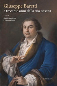 Giuseppe Baretti a trecento anni dalla sua nascita - Librerie.coop