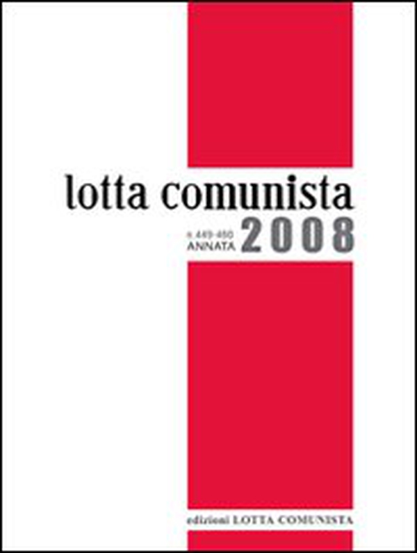 Lotta Comunista. Annata 2008 - Librerie.coop