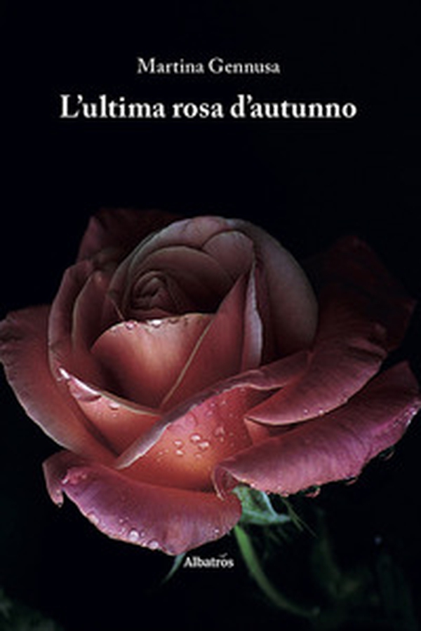 L'ultima rosa d'autunno - Librerie.coop L'ultima rosa d'autunno - Librerie.coop