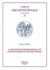 Il principio di proporzionalità sanzionatoria in materia penale - Librerie.coop Il principio di proporzionalità sanzionatoria in materia penale - Librerie.coop