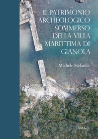 Il patrimonio archeologico sommerso della Villa Marittima di Gianola - Librerie.coop