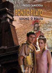 Ponzio Pilato. Sogno o realtà - Librerie.coop
