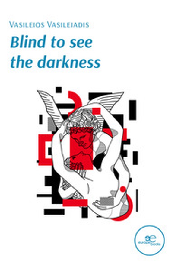 Blind to see the darkness - Librerie.coop Blind to see the darkness - Librerie.coop