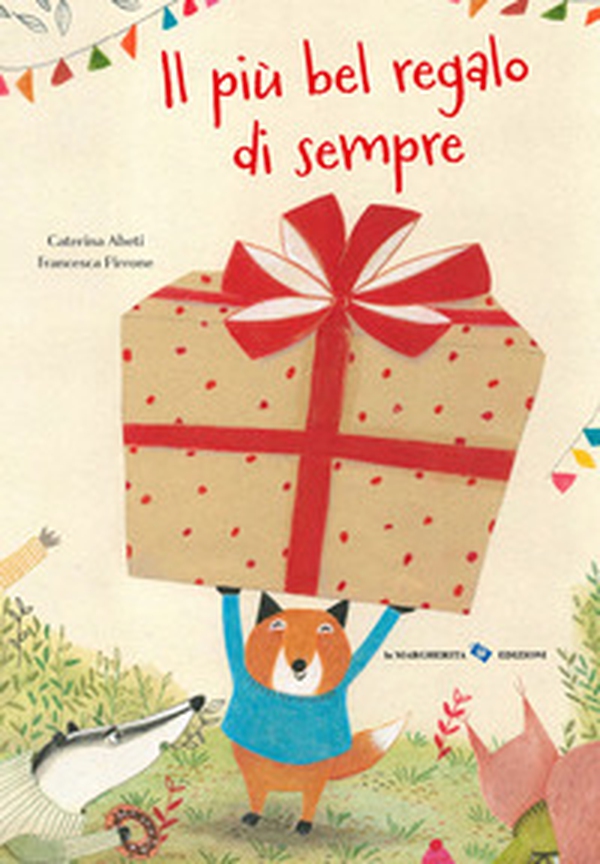 Il più bel regalo di sempre - Librerie.coop Il più bel regalo di sempre - Librerie.coop