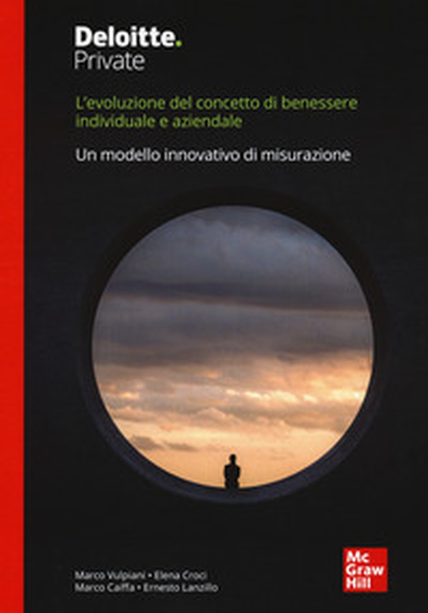 L'evoluzione del concetto di benessere individuale e aziendale. Un modello innovativo di misurazione - Librerie.coop L'evoluzione del concetto di benessere individuale e aziendale. Un modello innovativo di misurazione - Librerie.coop