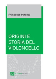 Origini e storia del violoncello - Librerie.coop