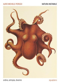 Natura instabile. Ordine, entropia, divenire - Librerie.coop