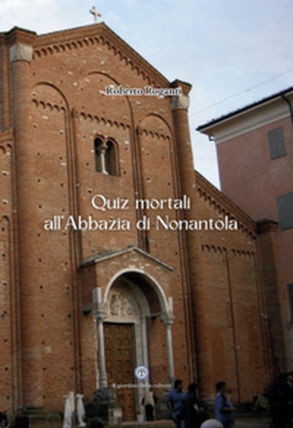 Quiz mortali all'abbazia di Nonantola - Librerie.coop