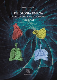 Fisiologia umana degli organi e degli apparati. "Le basi" - Librerie.coop