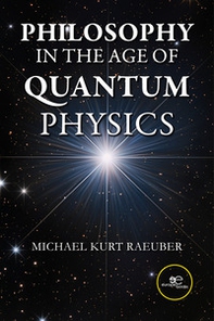 Philosophy in the age of quantum physics - Librerie.coop