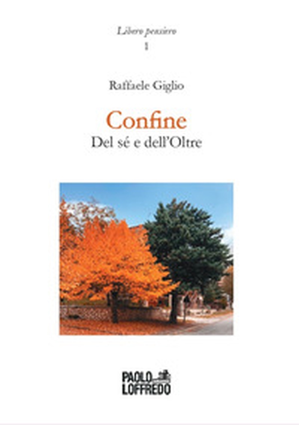 Confine. Del sé e dell'oltre - Librerie.coop Confine. Del sé e dell'oltre - Librerie.coop