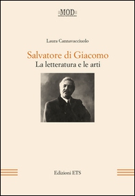 Salvatore di Giacomo. La letteratura e le arti - Librerie.coop
