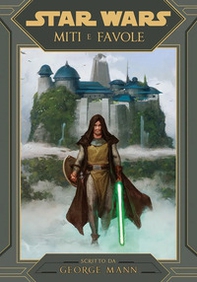 Miti e favole. Star Wars - Librerie.coop Miti e favole. Star Wars - Librerie.coop