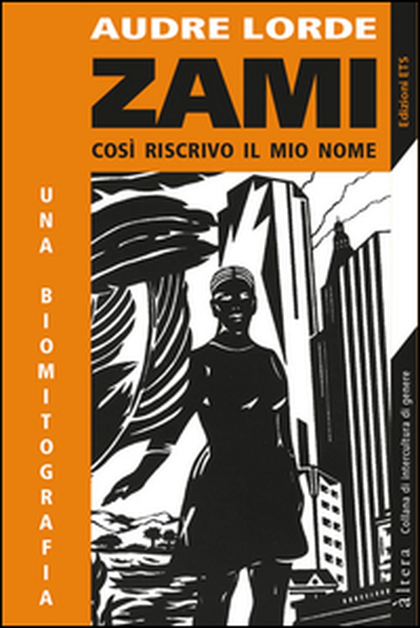 Zami. Così riscrivo il mio nome - Librerie.coop Zami. Così riscrivo il mio nome - Librerie.coop