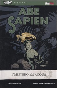 Il mistero dell'acqua. Abe Sapien - Librerie.coop Il mistero dell'acqua. Abe Sapien - Librerie.coop