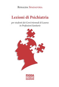 Lezioni di psichiatria. Per studenti dei corsi triennali di laurea in professioni sanitarie - Librerie.coop