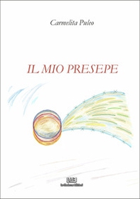 Il mio presepe - Librerie.coop Il mio presepe - Librerie.coop