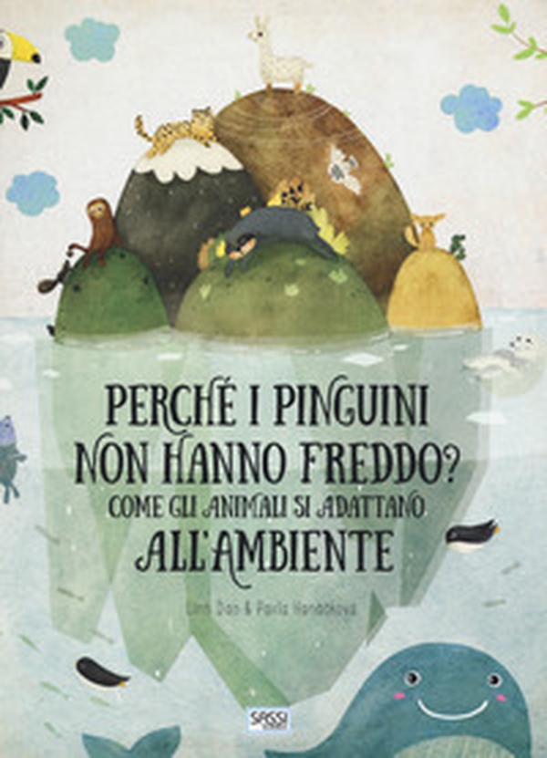 Perché i pinguini non hanno freddo? Come gli animali si adattano all'ambiente - Librerie.coop Perché i pinguini non hanno freddo? Come gli animali si adattano all'ambiente - Librerie.coop