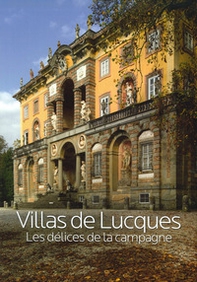 Villas de Lucques. Les délices de la campagne - Librerie.coop