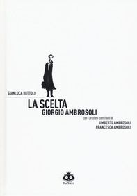 La scelta. Giorgio Ambrosoli - Librerie.coop La scelta. Giorgio Ambrosoli - Librerie.coop